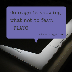 Courage is knowing what not to